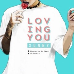 Loving You (Single)[CHILL] - Kimmese Ft. Đen