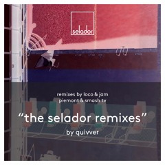 Premiere | Quivver - Everything Remains The Same (Loco & Jam Remix) Selador