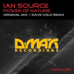 DMAX455 : Ian Source - Power of Nature (Original Mix)