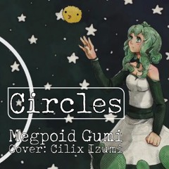 【Cover Español】Circles【Megpoid Gumi】
