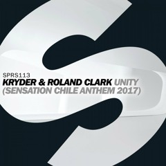 Kryder & Roland Clark - Unity (Sensation Chile Anthem 2017) [Preview]