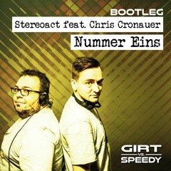 Stereoact feat. Chris Cronauer - Nummer Eins (Girt vs. Speedy Bootleg)