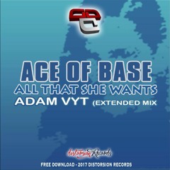 Ace Of Base - All That She Wants (Adam Vyt Remix)