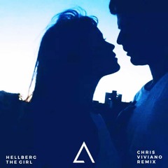 Hellberg - The Girl (Chris Viviano Remix)
