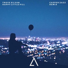 Troye Sivan - Happy Little Pill (Casper Zazz Remix)