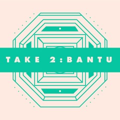 Take 2 : Bantu | IndoSoul by Karthick Iyer | Dondieu Divin