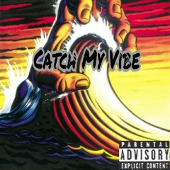 Catch My Vibe ft. Fatboy
