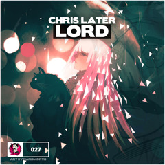 Chris Later - Lord