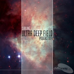 Ultra Deep Field Podcast #019 Mixed By Sibling