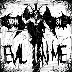 EVIL IN ME (PROD. KAITO SHOMA)