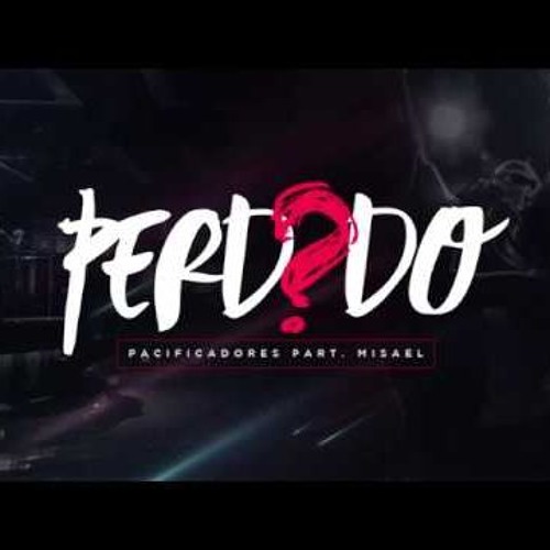 Perdido Pacificadores Ft Misael By Vinicius Sy Playlists On Soundcloud soundcloud