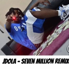 Jdola - Seven Million Remix