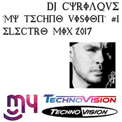 dj cyriaque_my techno vision #1_ electromix 2017
