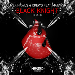 Oliver Hawls & Drek's Feat. Majewsky - Black Knight (OUT NOW)