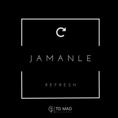 JAMAN - REFRESH [TG MAD RECORDZ 2017]