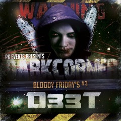 Darkcorner - Bloody Friday's #3 (07-04-2017)
