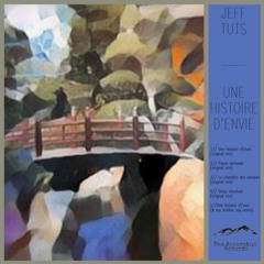 PREMIERE: Jeff Tuts - Une Histoire D'envie [Neo Apparatus Records]