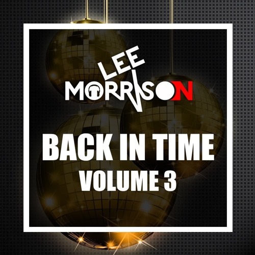 DJ Lee Morrison - Back In Time - Vol. 3