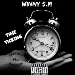 Winny SM - Time Ticking ( Prod. By Walt Flizzney )