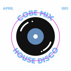 Mix House-Disco APRIL 001 - COBE