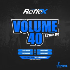 Reflex Volume 40 Ft Rushin Mc