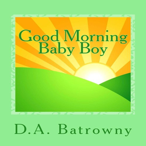 Stream Good Morning Baby Boy children's audio book sample from Buffdon