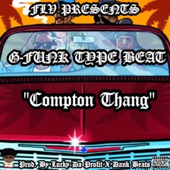 G-Funk Style beat "Compton Thang" ~ DJ YSL FaTboy X Dank Beats