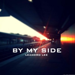 Leandro Lee - by my side(Cuixa Mix)