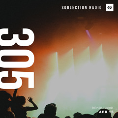 Soulection Radio Show #305 (The People's Choice)