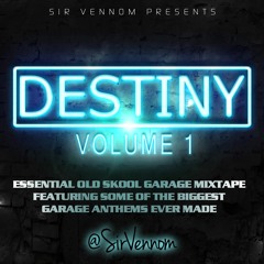 DESTINY Vol 1 (Old Skool Garage Mixtape)