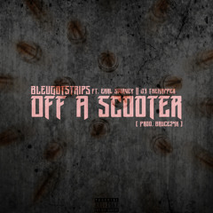 Off A Scooter ft. Earl Swavey x J3 TheRapper ( Prod. Bruce24k )