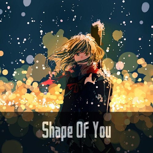 Nightcore Shape Of You Cover By J Fla By Akako Kagami