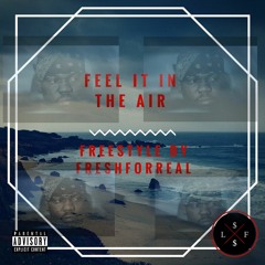 Feel It In The Air (Freestyle)