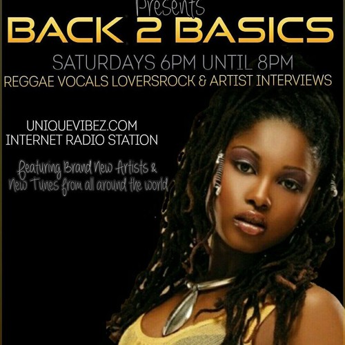 BACK 2 BASICS ON  UNIQUEVIBEZ FEAT PETER HUNNIGALE 22ND APRIL 2017