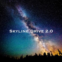 Skyline Drive 2.0 - Deep House