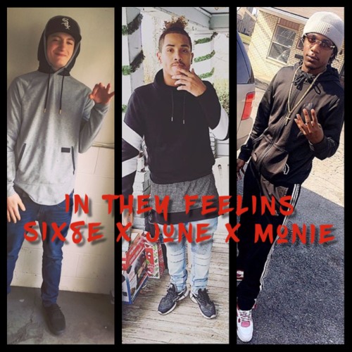 In They Feelins - SIX8E x June x Monie