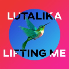 Lutalika - Lifting Me