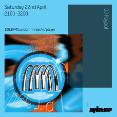 Rinse FM Podcast - DJ Paypal - 22nd April 2017