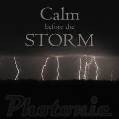 Photonic - Calm Before The Storm