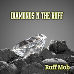 Diamonds N The Ruff
