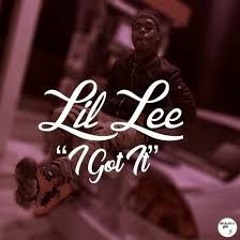 Lil Lee - I Got It