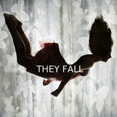 They Fall