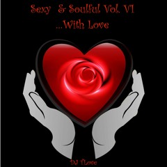 Sexy & Soulful Vol. VI - ...With Love
