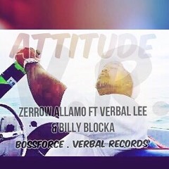 Attitude - Verbal Lee X Aalmo X Billy Blocka