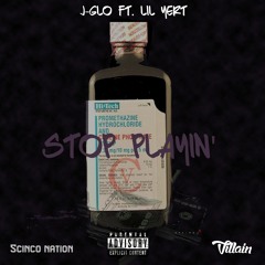 J.GLO [5inco Nation]  " Stop Playin " Ft. Lil yerT