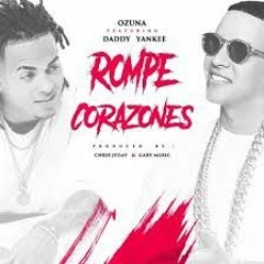 La Rompe Corazones - Daddy Yankee Ft Ozuna (Dj Emma Cisneros) 2