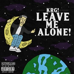 Leave Me Alone! (NOW ON APPLE MUSIC) prod. kidkeva
