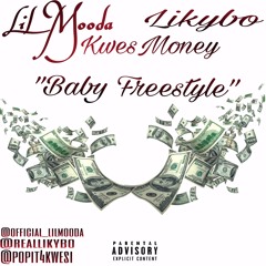 Lil Mooda X Lil Kwes X Likybo - Baby Freestyle
