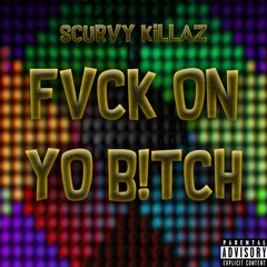 Fvck On Yo B!tch