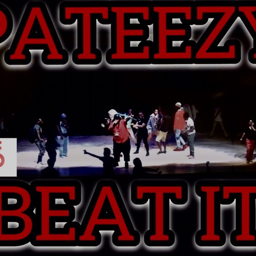 PATEEZY - BEAT IT